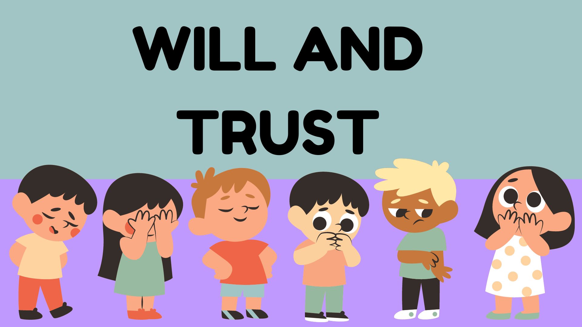 Will and Trust